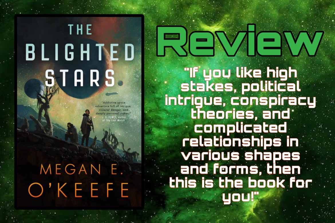 Review: The Blighted Stars by Megan E. O’Keefe